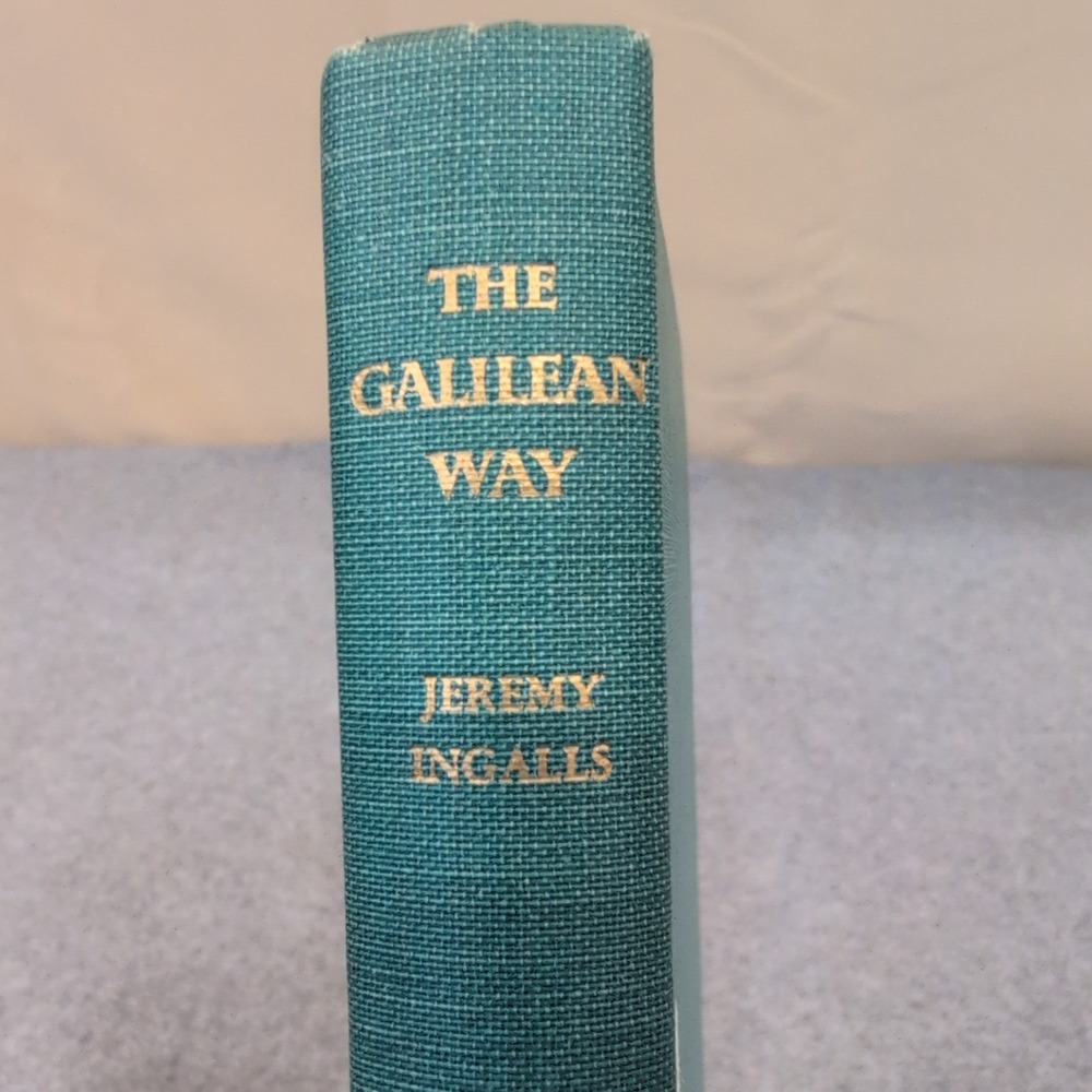 The Galilean Way Jeremy Ingalls 1953 First Edition Hardcover Christian History - Picture 1 of 3
